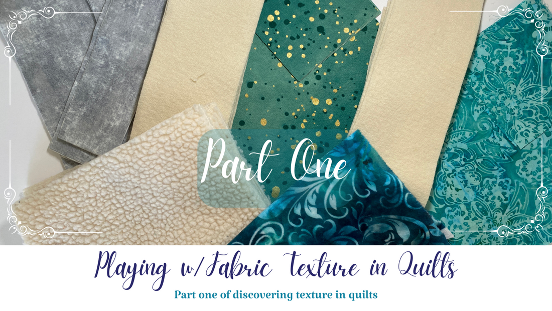 Playing-with-Fabric-Texture-in-Quilts-Part-One Essentially Loved Quilts